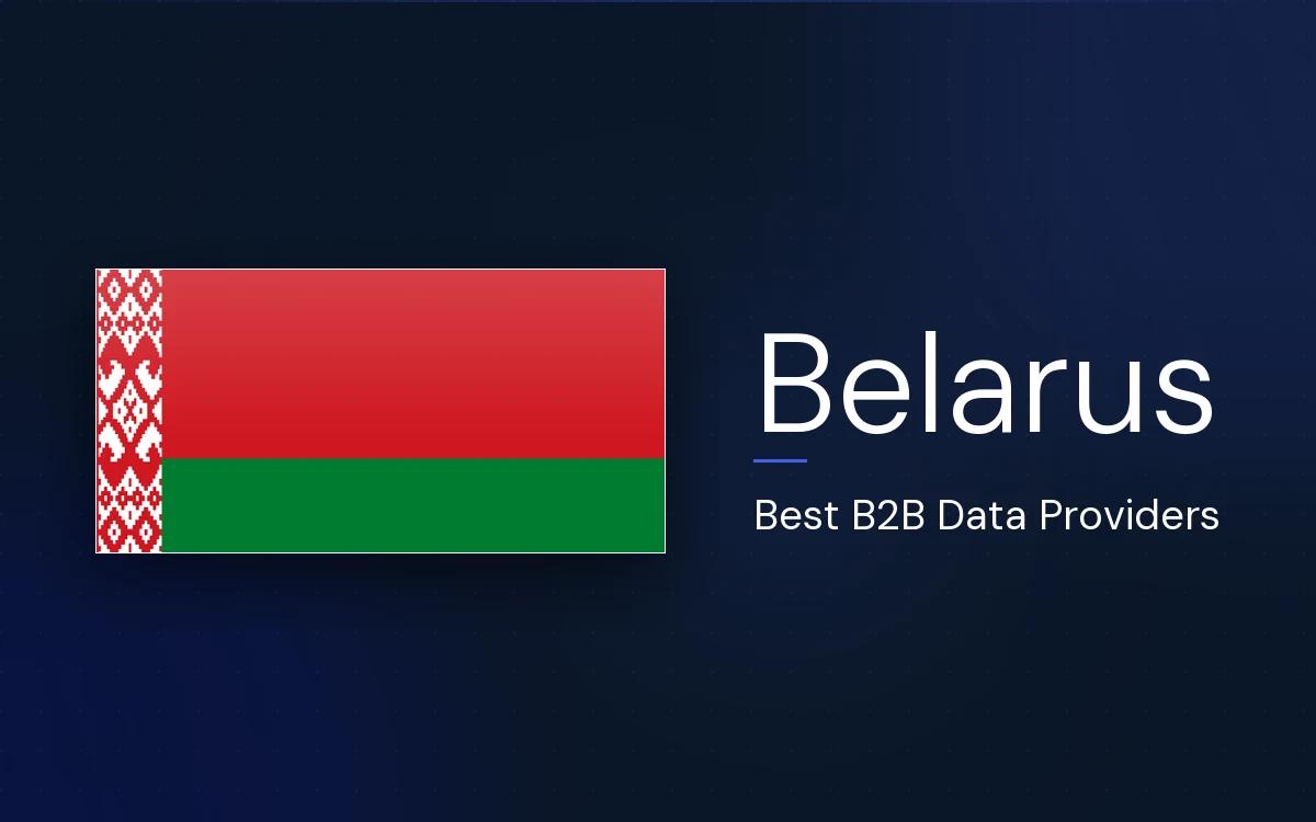 6 Best B2B Data Providers in Belarus in 2026
