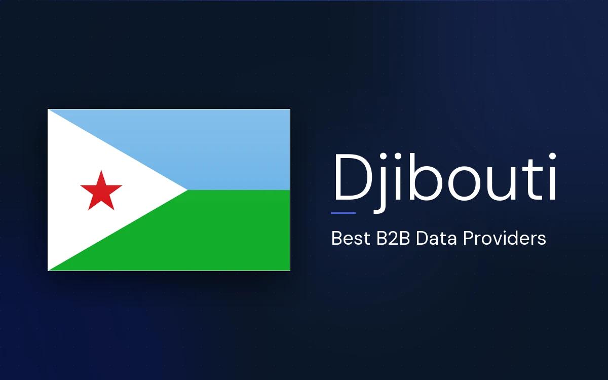6 Best B2B Data Providers in Djibouti in 2026