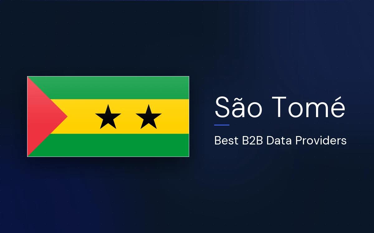6 Best B2B Data Providers in São Tomé and Príncipe in 2026