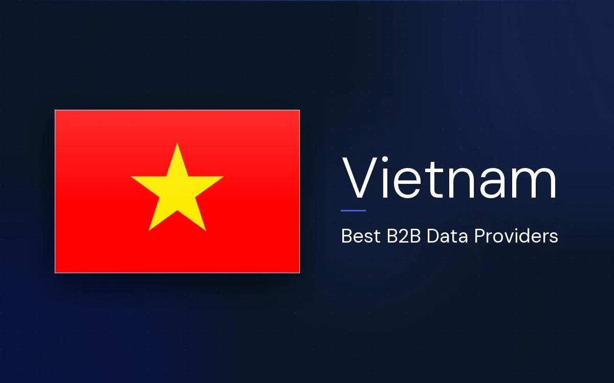 8 Best B2B Data Providers in Vietnam in 2026